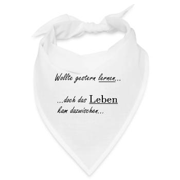 Unispruch "Wollte gestern lernen" Studenten - Bandana - Weiß - Vorne