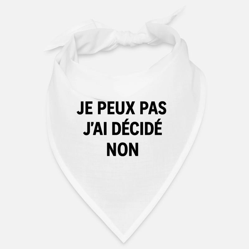 Je peux pas j'ai décidé non Bandana