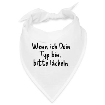 Wenn ich Dein Typ bin  - Bandana - Weiß - Vorne