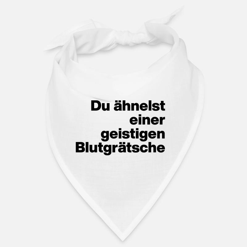 DU ÄHNELST EINER GEISTIGEN BLUTGRÄTSCHE. SARKASMUS Bandana