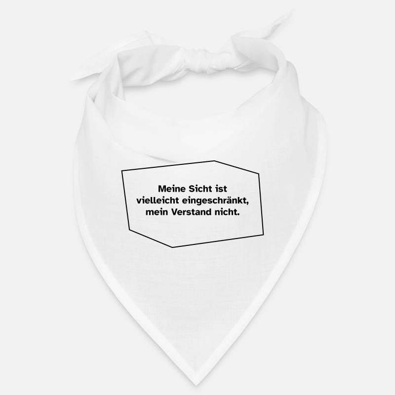 Sicht eingeschränkt, Verstand nicht. Bandana