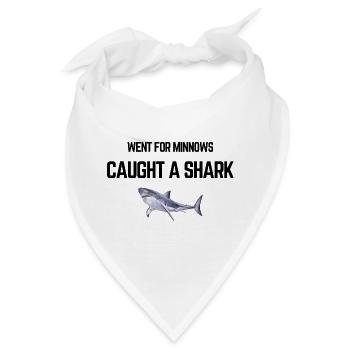 Ich habe Minnows gefangen und einen Hai gefangen - Bandana - Weiß - Vorne