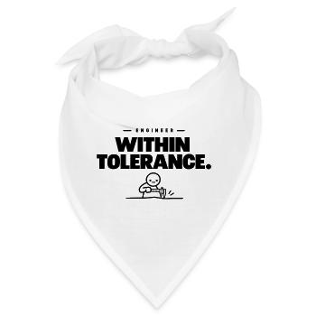 Ingenieur – Innerhalb der Toleranzen. - Bandana - Weiß - Vorne