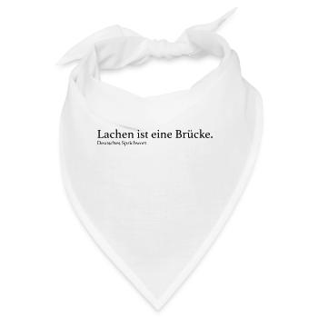 Lachen ist eine Brücke. - Bandana - Weiß - Vorne