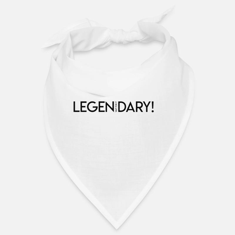 LEGEN ... wait for it ... DARY! - Legendary Bandana
