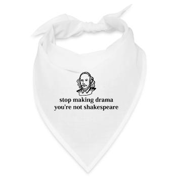 Stop Drama Shakespeare Zitat Grafik - Bandana - Weiß - Vorne
