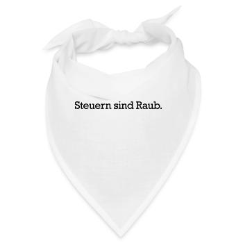 Steuern sind Raub - Bandana - Weiß - Vorne