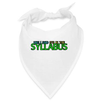 Like I Said It's In The Syllabus 4 - Bandana - Weiß - Vorne