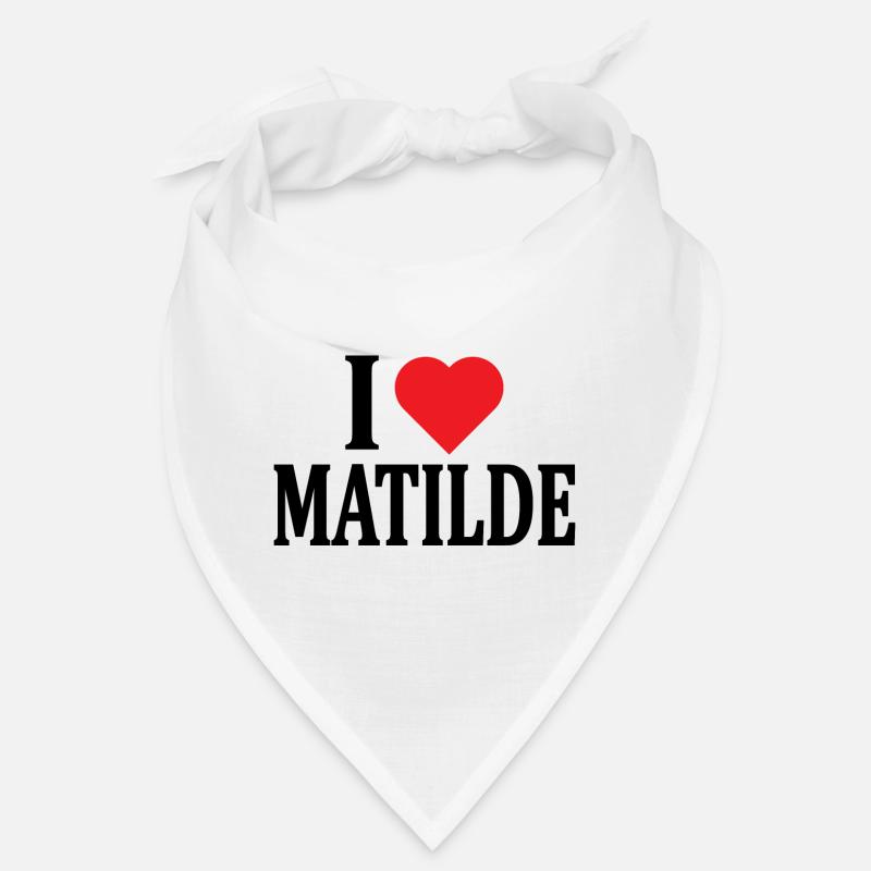 T-Shirt Ich liebe Matilde T-Shirt Geschenkidee Bandana