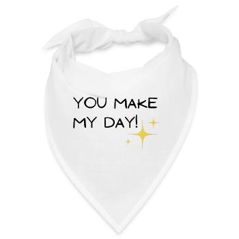you make my day - Bandana - Weiß - Vorne