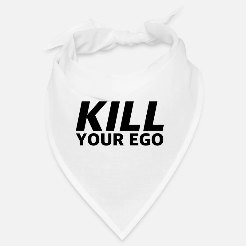 Kill Your Ego | funny sayings, sarcasm Bandana