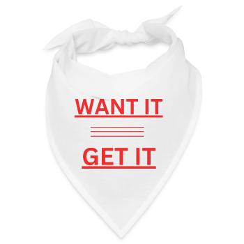 WANT IT GET IT - Bandana - Weiß - Vorne