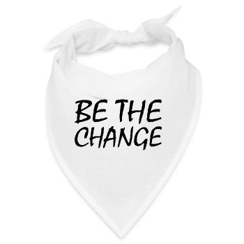Be the change - Bandana - Weiß - Vorne