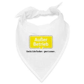 Außer Betrieb – Geduldsfaden gerissen - Bandana - Weiß - Vorne