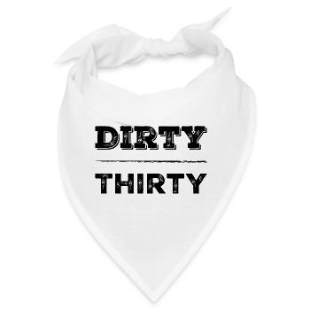 Dirty Thirty 30. Geburtstag - Bandana - Weiß - Vorne