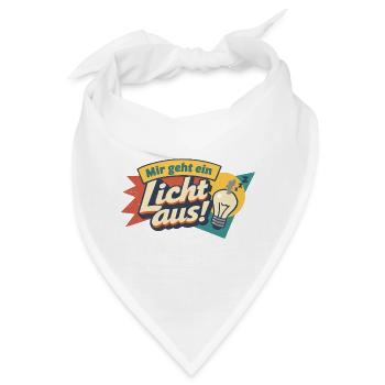 Mir geht ein Licht aus! – Wortspiel - Bandana - Weiß - Vorne