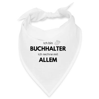 Ich bin Buchhalter ich rechne mit allem - Bandana - Weiß - Vorne