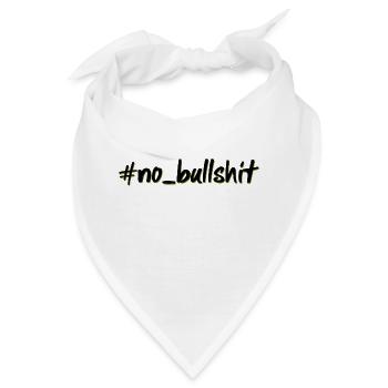 hashtag no bullshit - Bandana - Weiß - Vorne
