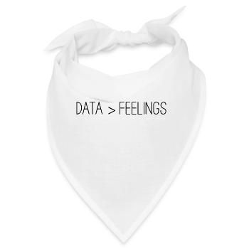 Data Is Greater Than Feelings 3 - Bandana - Weiß - Vorne
