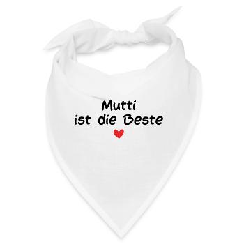 Mutti ist die Beste - Bandana - Weiß - Vorne