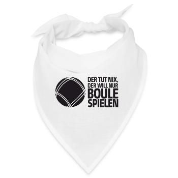 Der tut nix der will nur Boule spielen Petanque - Bandana - Weiß - Vorne
