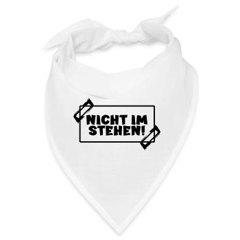 Toilettensprüche - NICHT IM STEHEN - Bandana - Weiß - Vorne