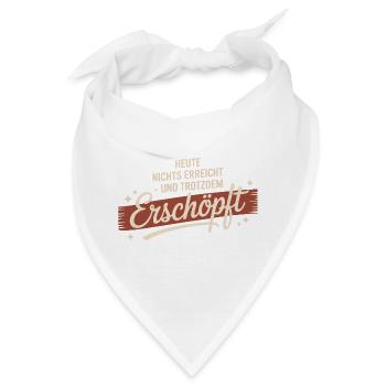 Heute nichts erreicht – trotzdem erschöpft - Bandana - Weiß - Vorne