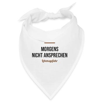 Morgens nicht ansprechen – Lebensgefahr - Bandana - Weiß - Vorne