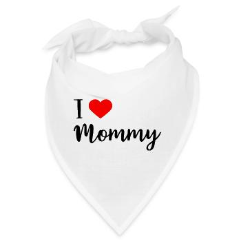 i love mommy - Bandana - Weiß - Vorne