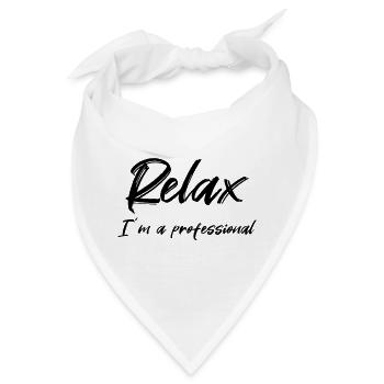 Relax I'm a professional - Bandana - Weiß - Vorne