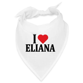 T-Shirt Ich liebe Eliana T-Shirt Geschenkidee - Bandana - Weiß - Vorne