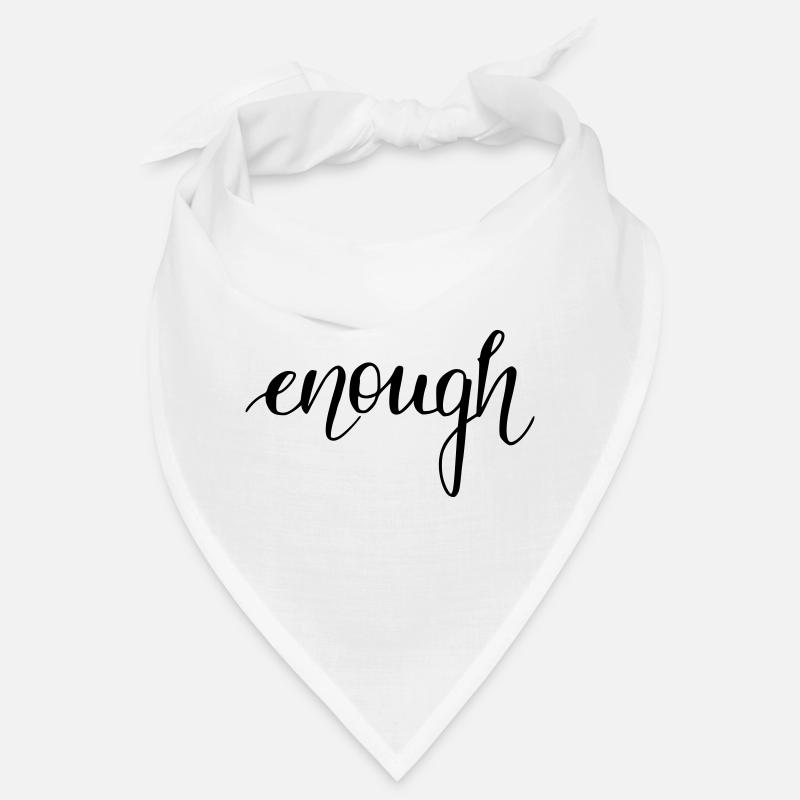 enough Bandana