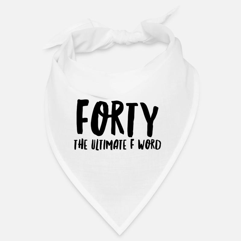 Vierzig das ultimative F-Wort Bandana