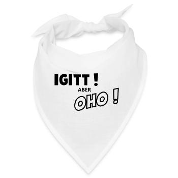 Igitt aber oho - Bandana - Weiß - Vorne
