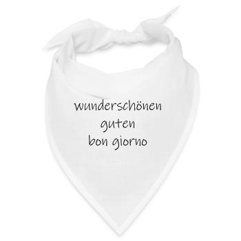 Wunderschönen guten bon giorno - Bandana - Weiß - Vorne