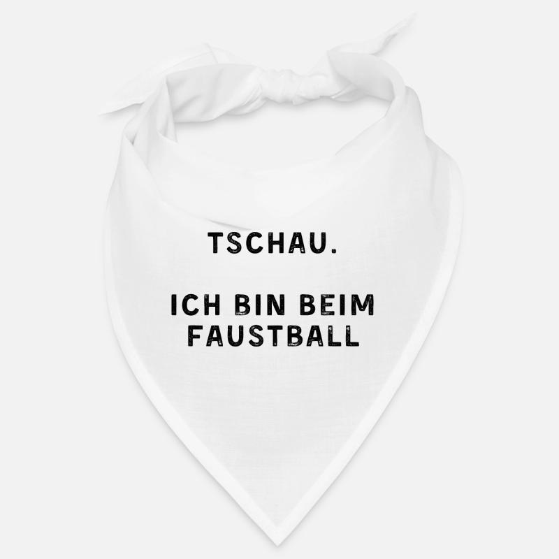 Tschau. Ich bin beim Faustball. (schwarze Schrift) Bandana