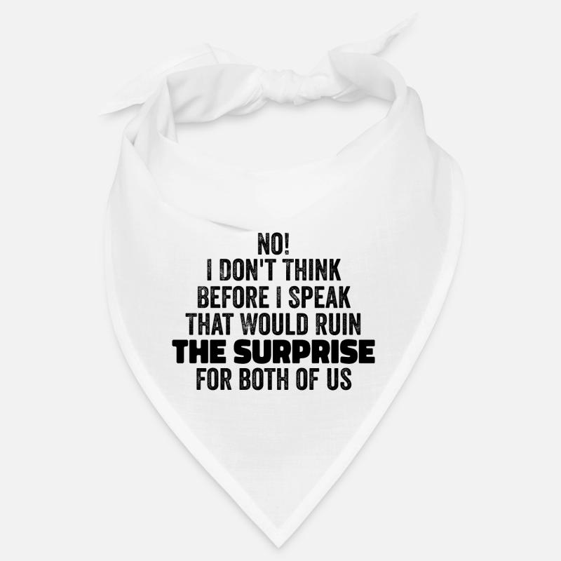 funny Saying I Don't Think Before I Speak Bandana