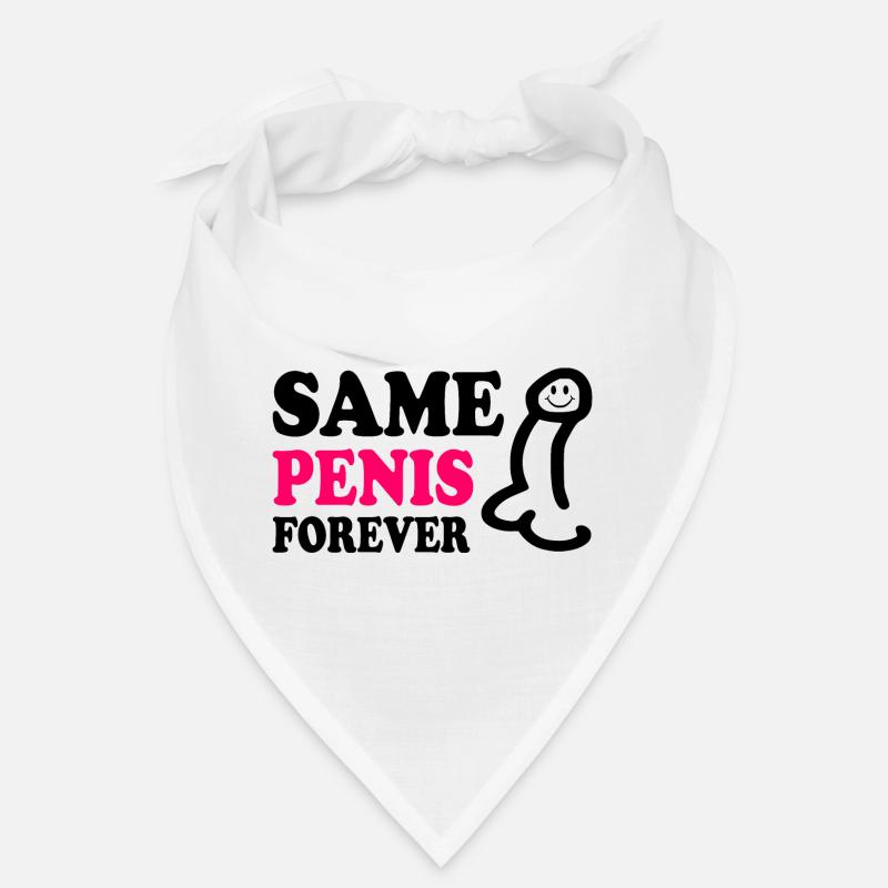 Same penis forever Bandana