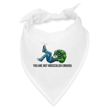 Du bist nicht Broccolish genug - Bandana - Weiß - Vorne