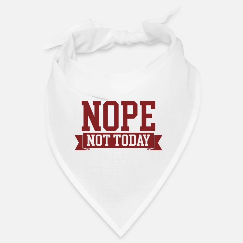 Non, pas aujourd’hui, design de citation drôle Bandana