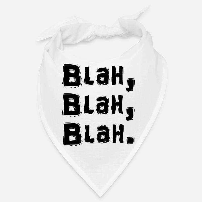 blah blah blah Bandana