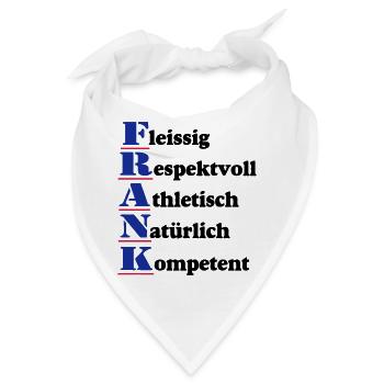 Frank , Vorname,Namensschild,Name,Fun Shirt (25) - Bandana - Weiß - Vorne