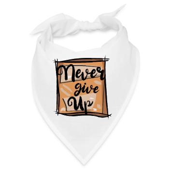 Never give up - Gib niemals auf - Bandana - Weiß - Vorne