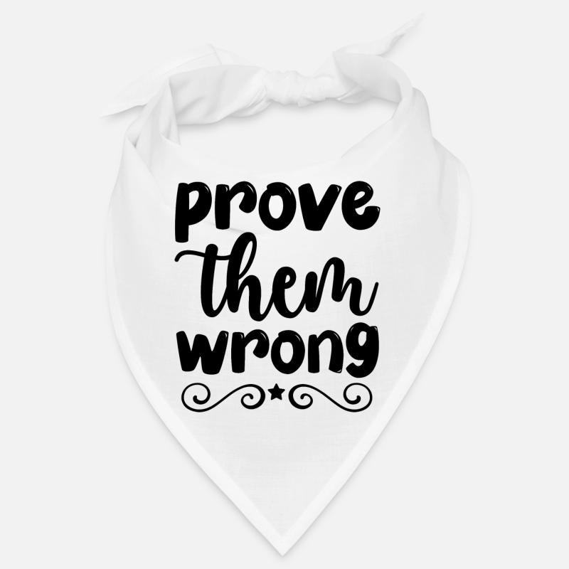prove them wrong - positive thinking Bandana
