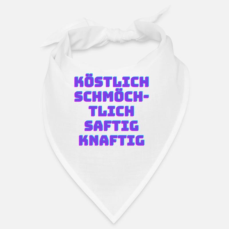 Köstlich schmöchtlich saftig knaftig Bandana