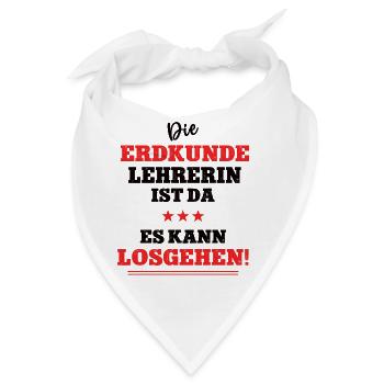 Die Erdkunde Lehrerin ist da Geographie Schule Geo - Bandana - Weiß - Vorne