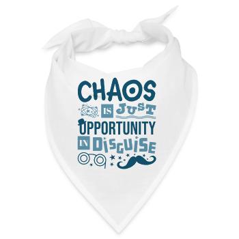 Chaos ist nur eine verkappte Gelegenheit - Fun Quote - Bandana - Weiß - Vorne
