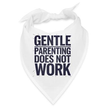 Sanfte Erziehung, nicht Arbeit, Zitat, Familiendesign - Bandana - Weiß - Vorne