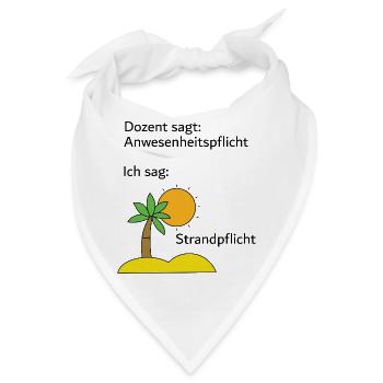 Unispruch "Strandpflicht" Geschenk, Studenten - Bandana - Weiß - Vorne