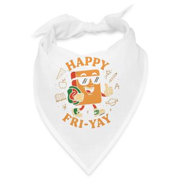 Schönen Freitag, Juhuu, Freitag, Liebhaber, Friyay - Bandana - Weiß - Vorne